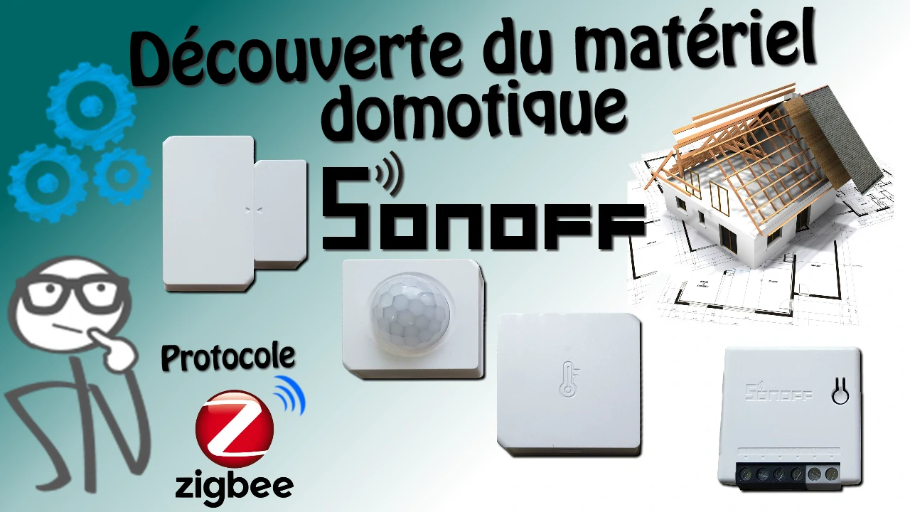 Prise en main de l'appareillage domotique sonoff utilisant le protocole radio Zigbee 3.0