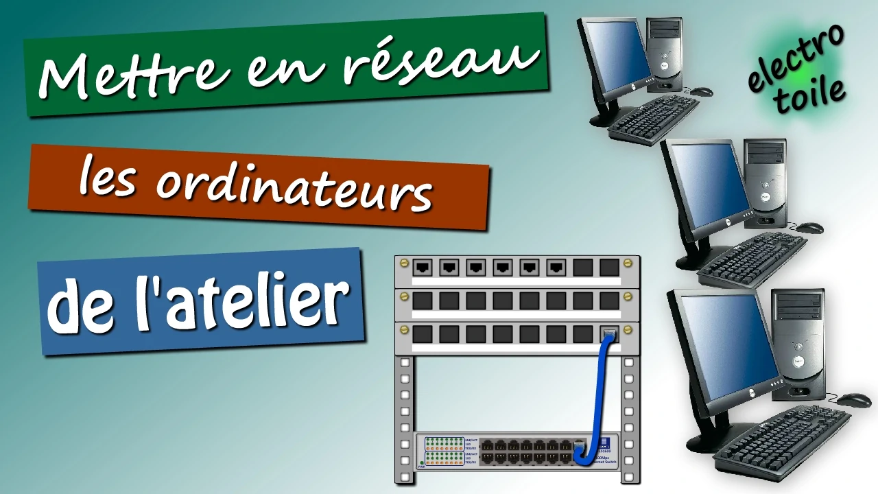mettre en réseau les ordinateurs de l'atelier
