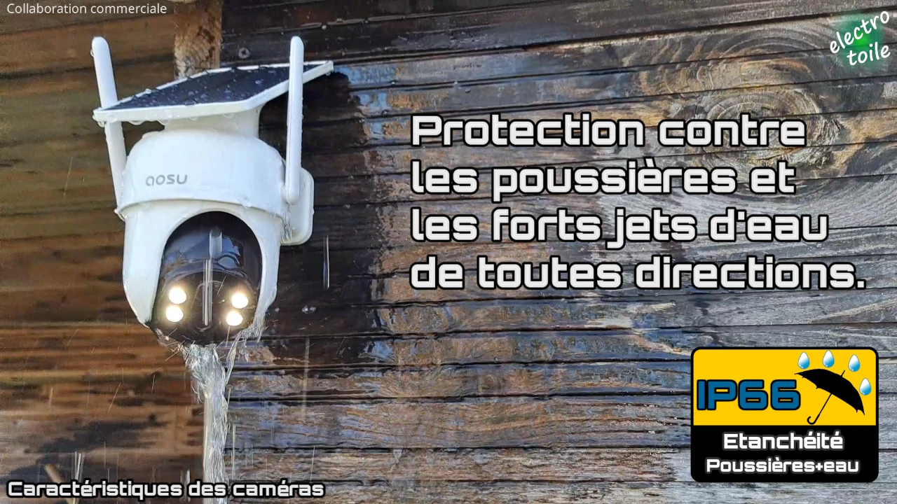 la caméra aosu a un indice de protection IP66 garantissant une bonne étanchéité