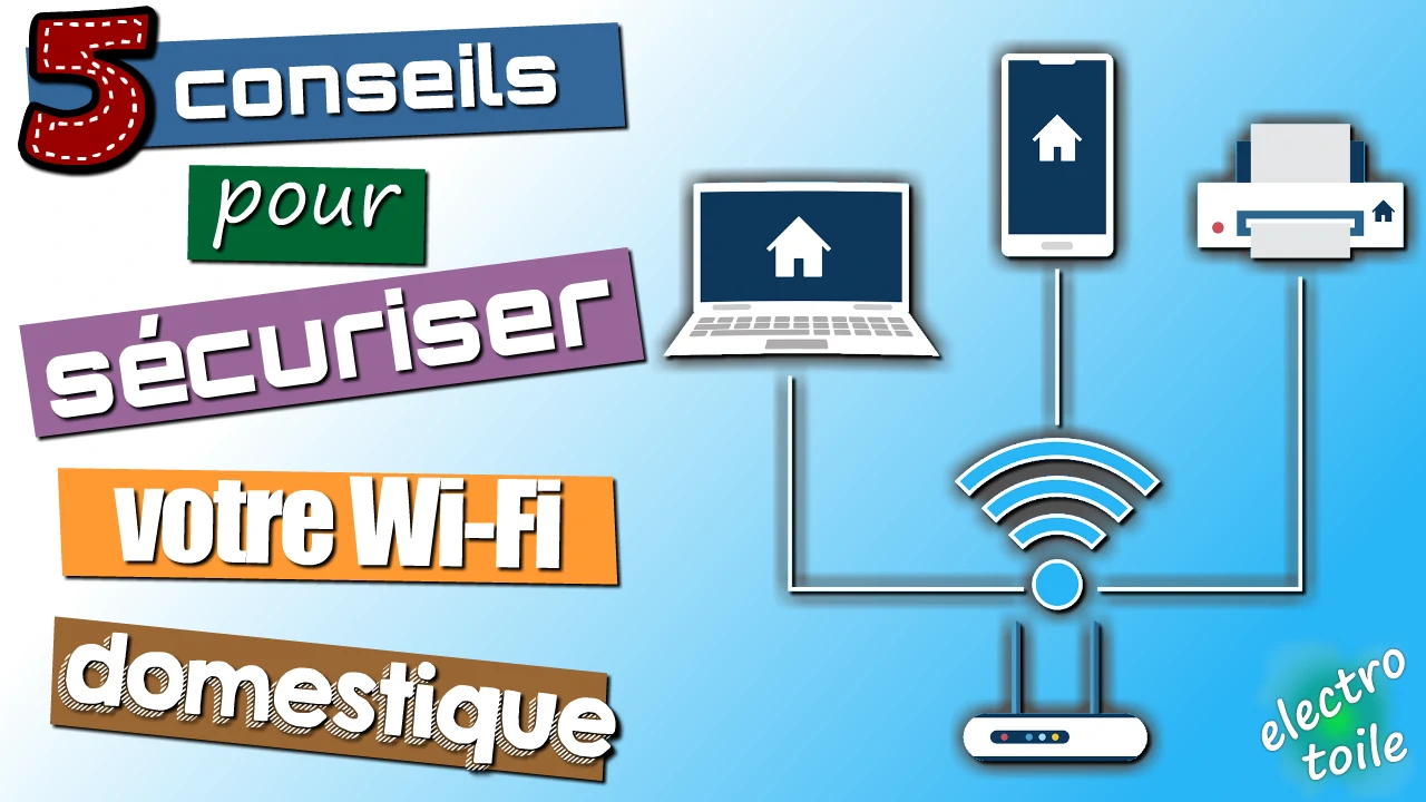 5 conseils pour protéger le Wi-Fi