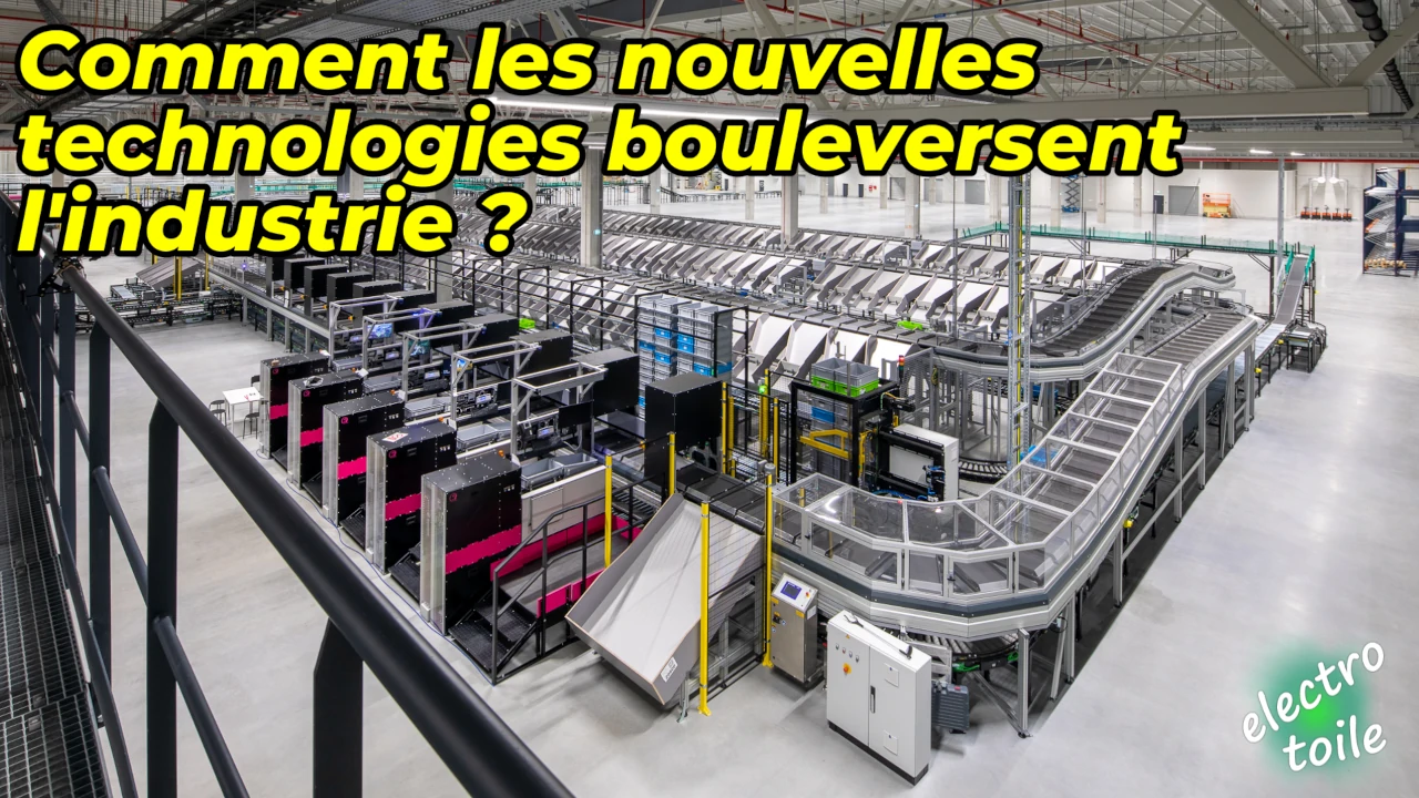 les nouvelles technologies bouleversent le secteur industriel