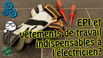 les EPI indispensables à l'électricien