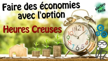 l'option tarifaire électrique Heures Creuses permet-elle de faire des économies sur la facture