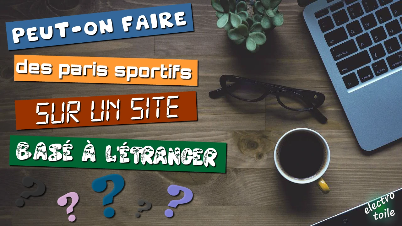 paris sportifs sur un site à l'étranger est-ce légal ?