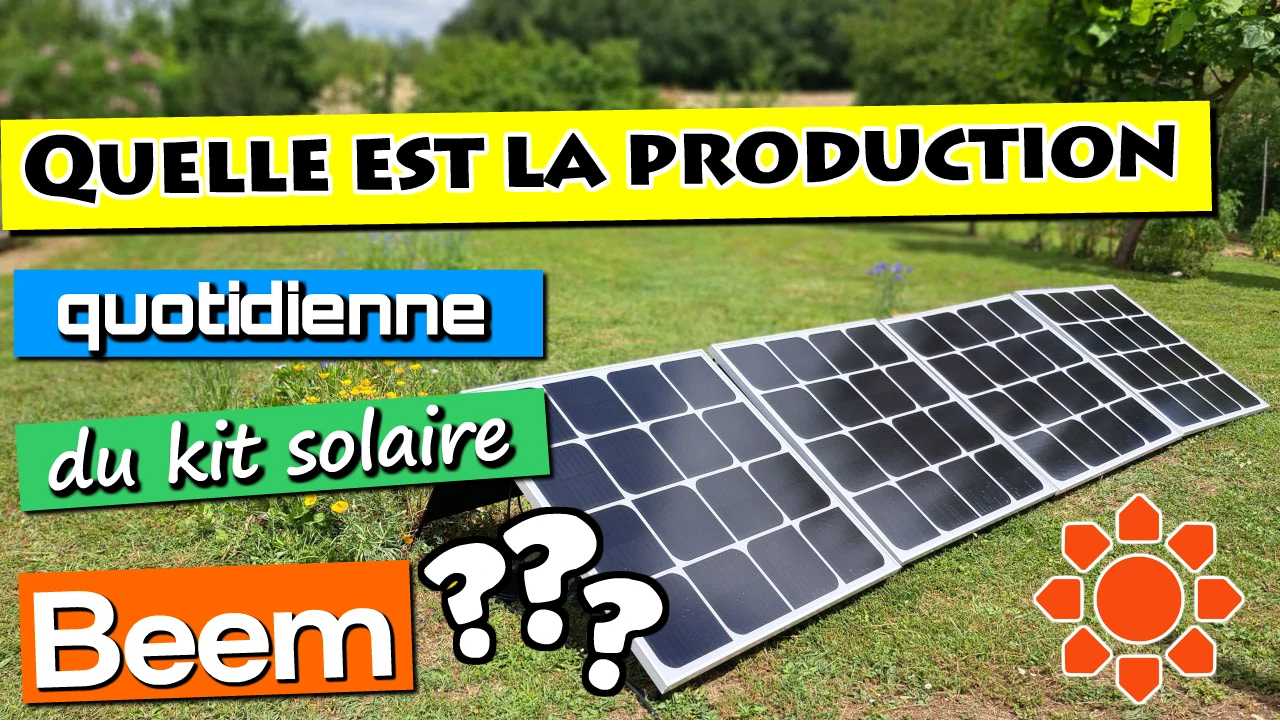 quelle est la production quotidienne du kit solaire Beem 420W