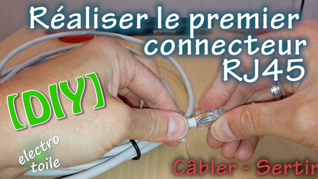 Les étapes à réaliser pour câbler monter sertir un connecteur RJ45