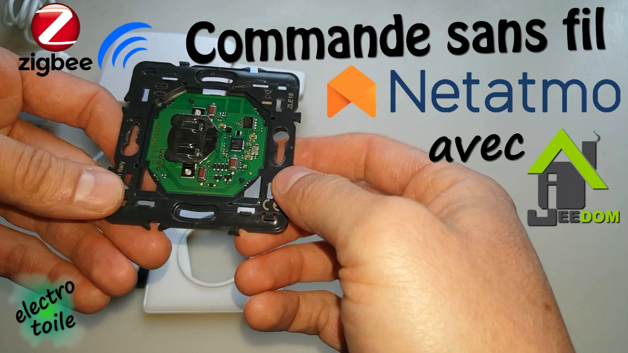 installation de la commande sans fil netatmo 067723 sous Jeedom avec la passerelle Zigate+