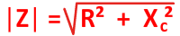 |Z| = \sqrt {R^2 + X^2}