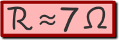 R ≈ 7Ω