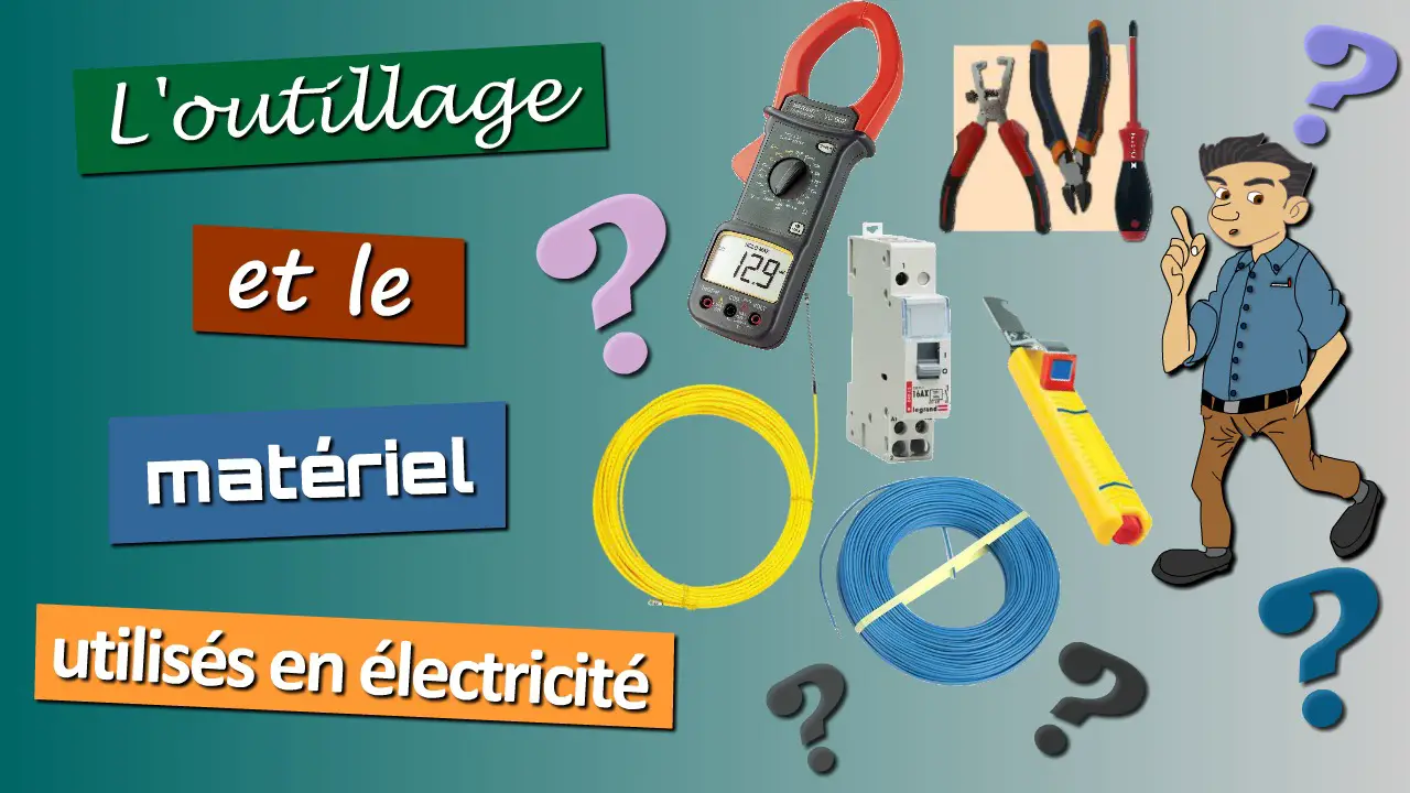 l'outillage et le matériel utilisés en électricité et à l'atelier MELEC