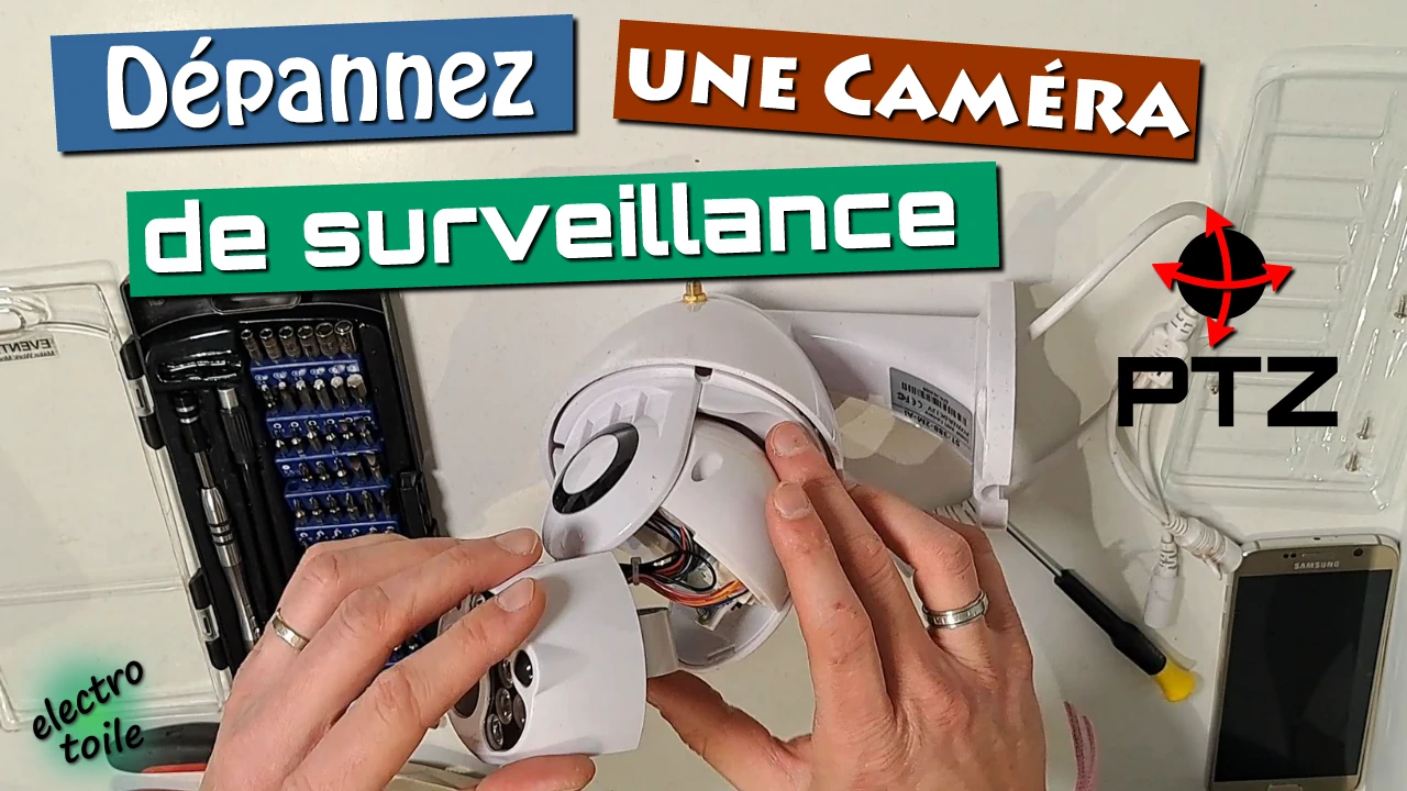 dépanner un problème de motorisation d'une caméra de surveillance