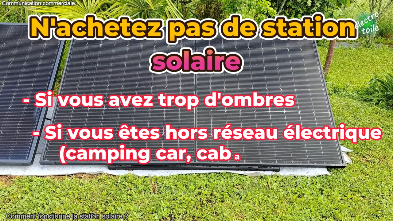 pourquoi ne faut-il pas acheter de station solaire ?
